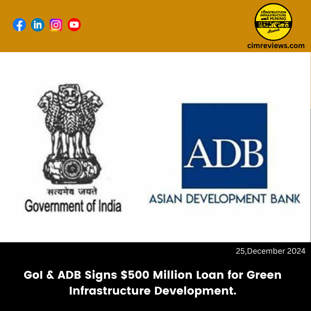 GoI & ADB Signs 0 Million Loan for Green Infrastructure Development