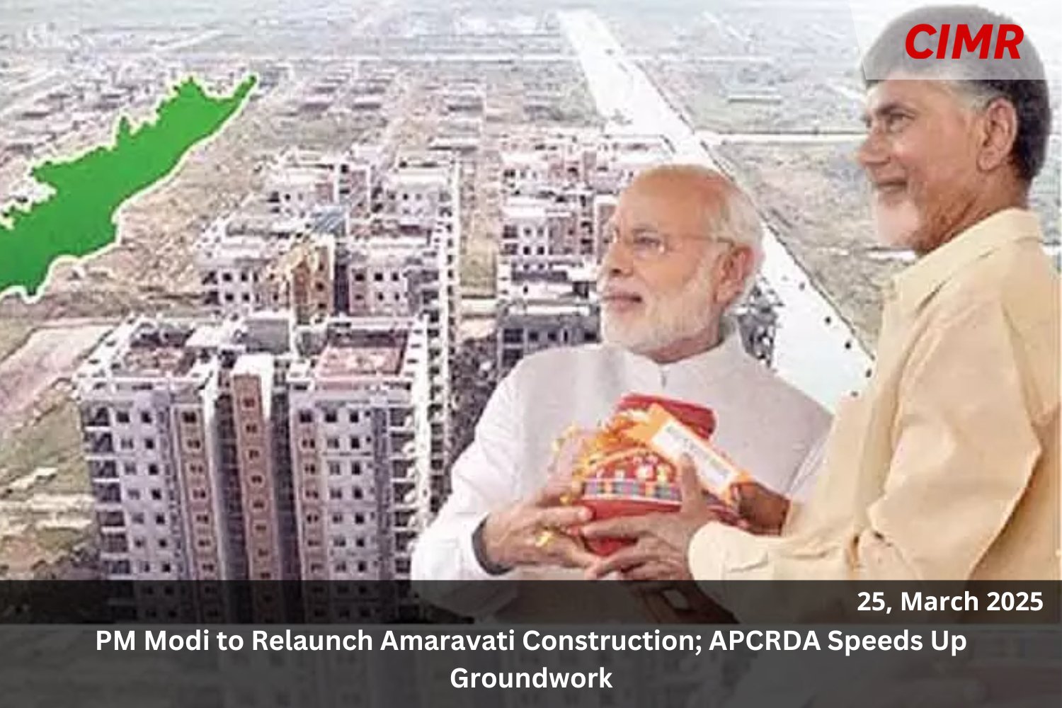 PM Modi to Relaunch Amaravati Construction; APCRDA Speeds Up Groundwork