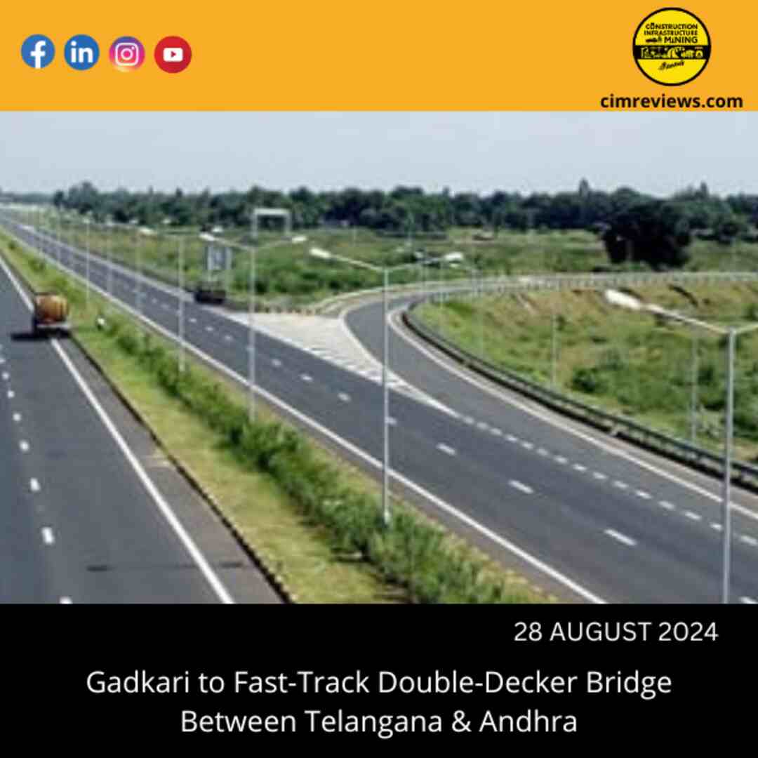 Gadkari to Fast-Track Double-Decker Bridge Between Telangana & Andhra