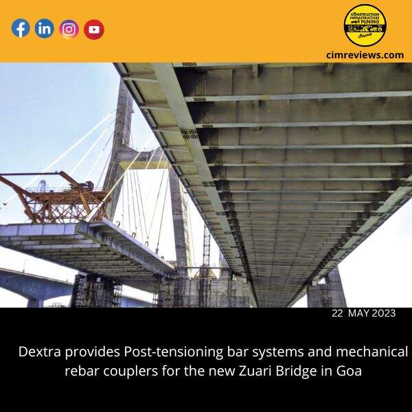 Dextra provides Post-tensioning bar systems and mechanical rebar couplers for the new Zuari Bridge in Goa