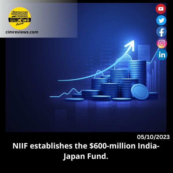 NIIF establishes the 0-million India-Japan Fund.