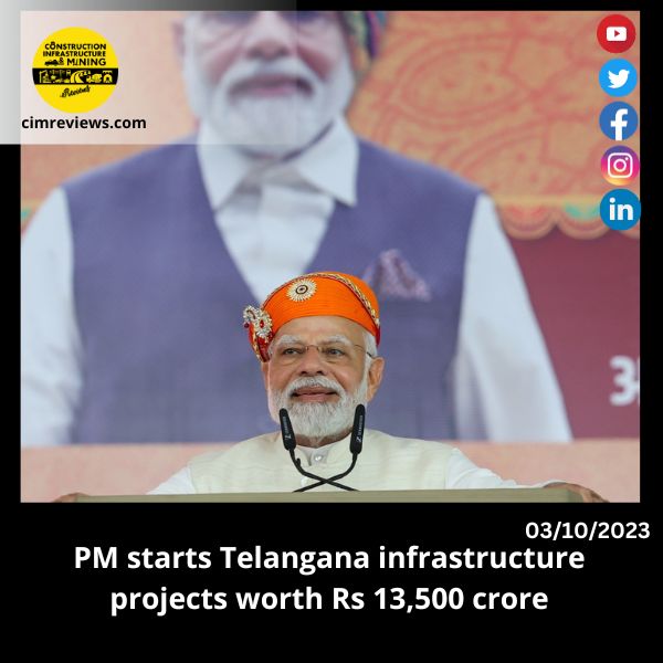 PM starts Telangana infrastructure projects worth Rs 13,500 crore