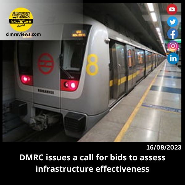 DMRC issues a call for bids to assess infrastructure effectiveness
