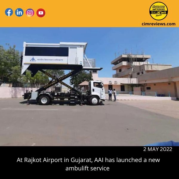 At Rajkot Airport in Gujarat, AAI has launched a new ambulift service
