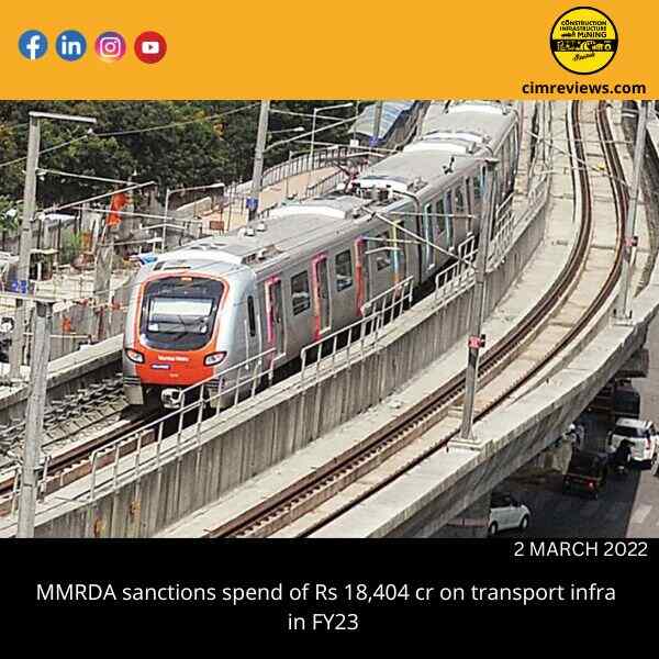 MMRDA sanctions spend of Rs 18,404 cr on transport infra in FY23