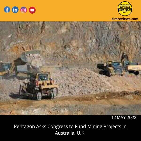 Pentagon Asks Congress to Fund Mining Projects in Australia, U.K