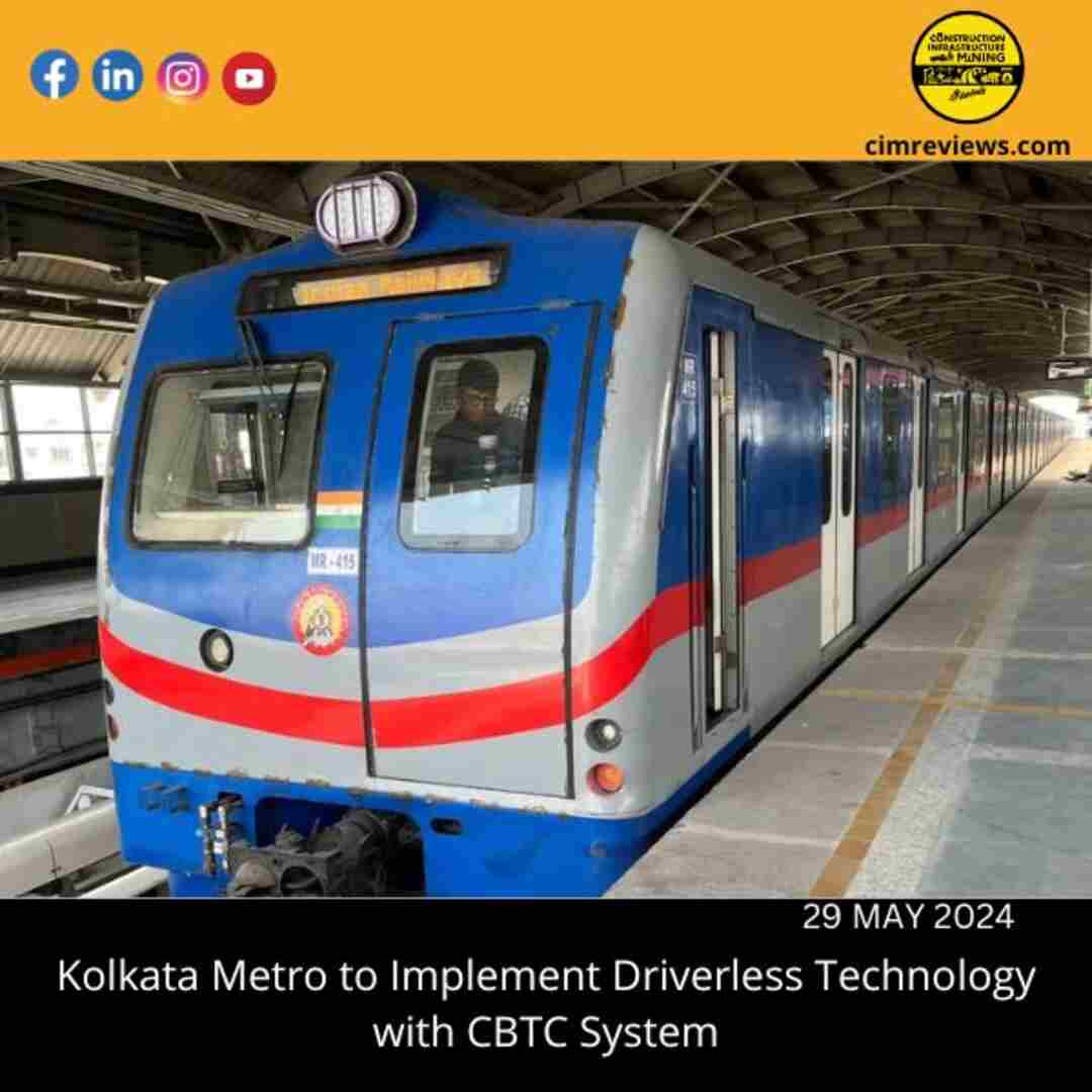 Kolkata Metro to Implement Driverless Technology with CBTC System