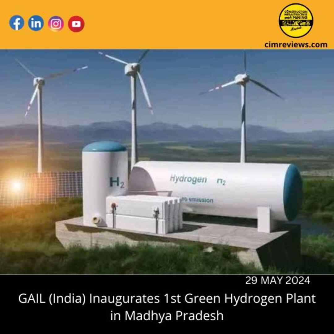 GAIL (India) Inaugurates 1st Green Hydrogen Plant in Madhya Pradesh