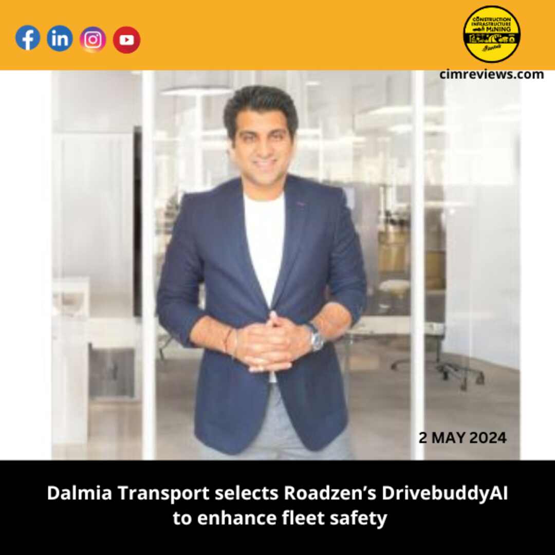 Dalmia Transport selects Roadzen’s DrivebuddyAI to enhance fleet safety