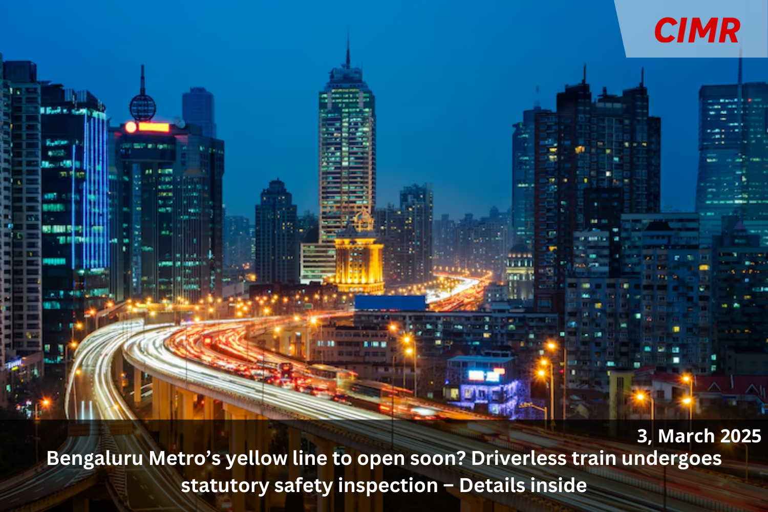 Bengaluru Metro’s yellow line to open soon? Driverless train undergoes statutory safety inspection – Details inside