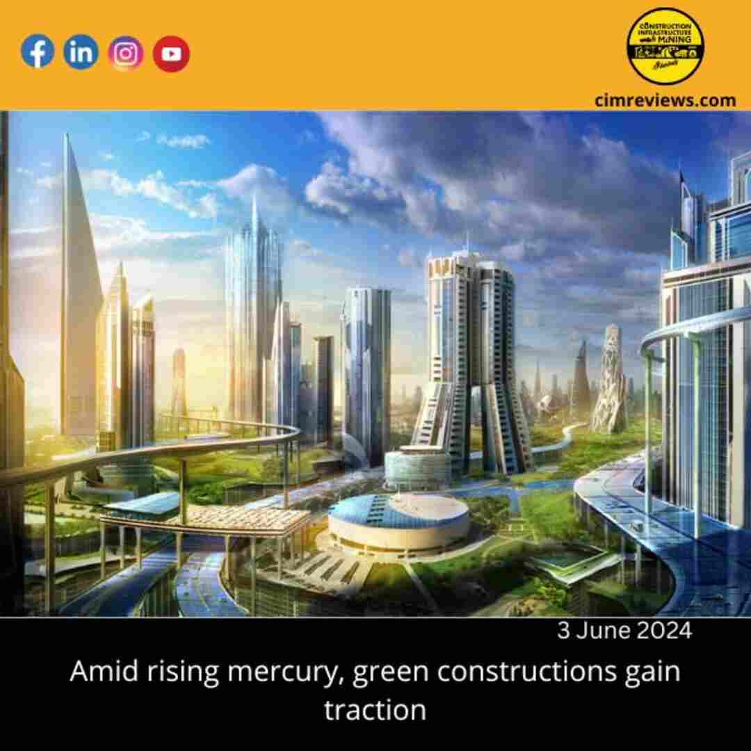 Amid rising mercury, green constructions gain traction