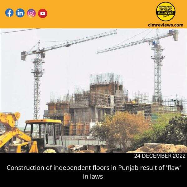 Construction of independent floors in Punjab result of ‘flaw’ in laws
