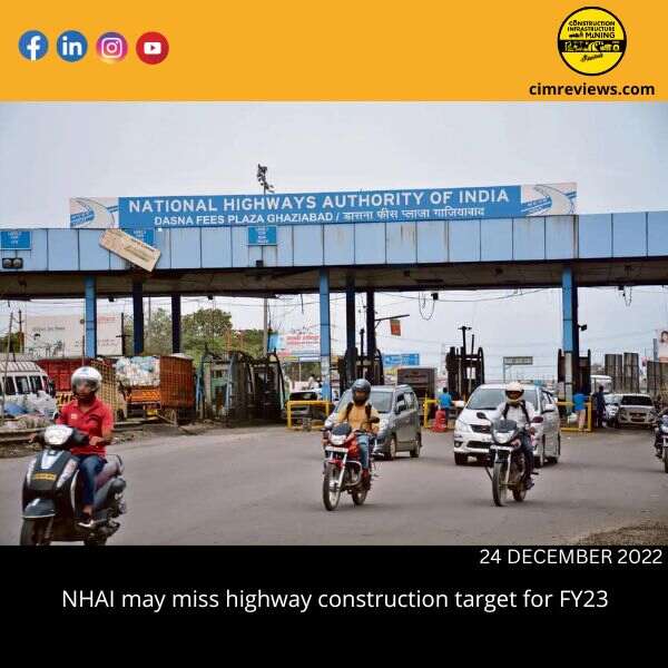 NHAI may miss highway construction target for FY23