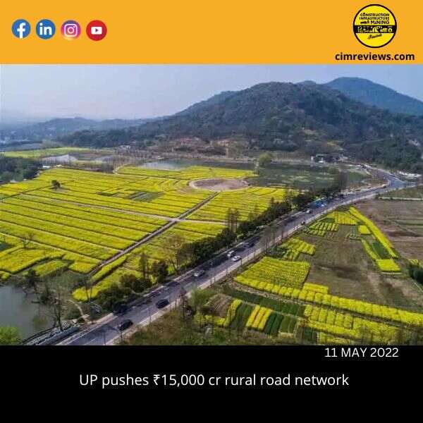 UP pushes ₹15,000 cr rural road network
