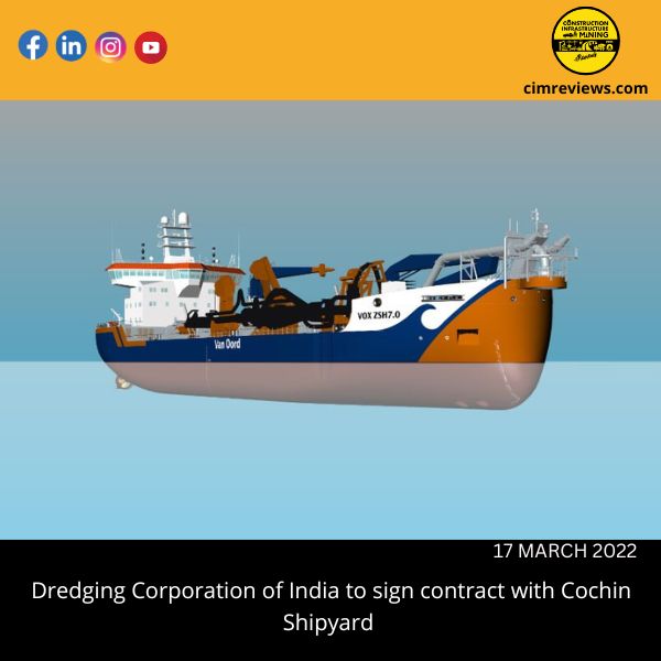 Dredging Corporation of India to sign contract with Cochin Shipyard