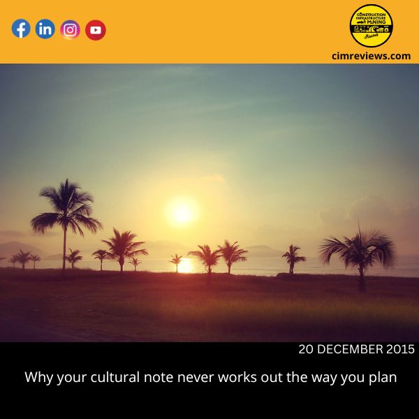Why your cultural note never works out the way you plan