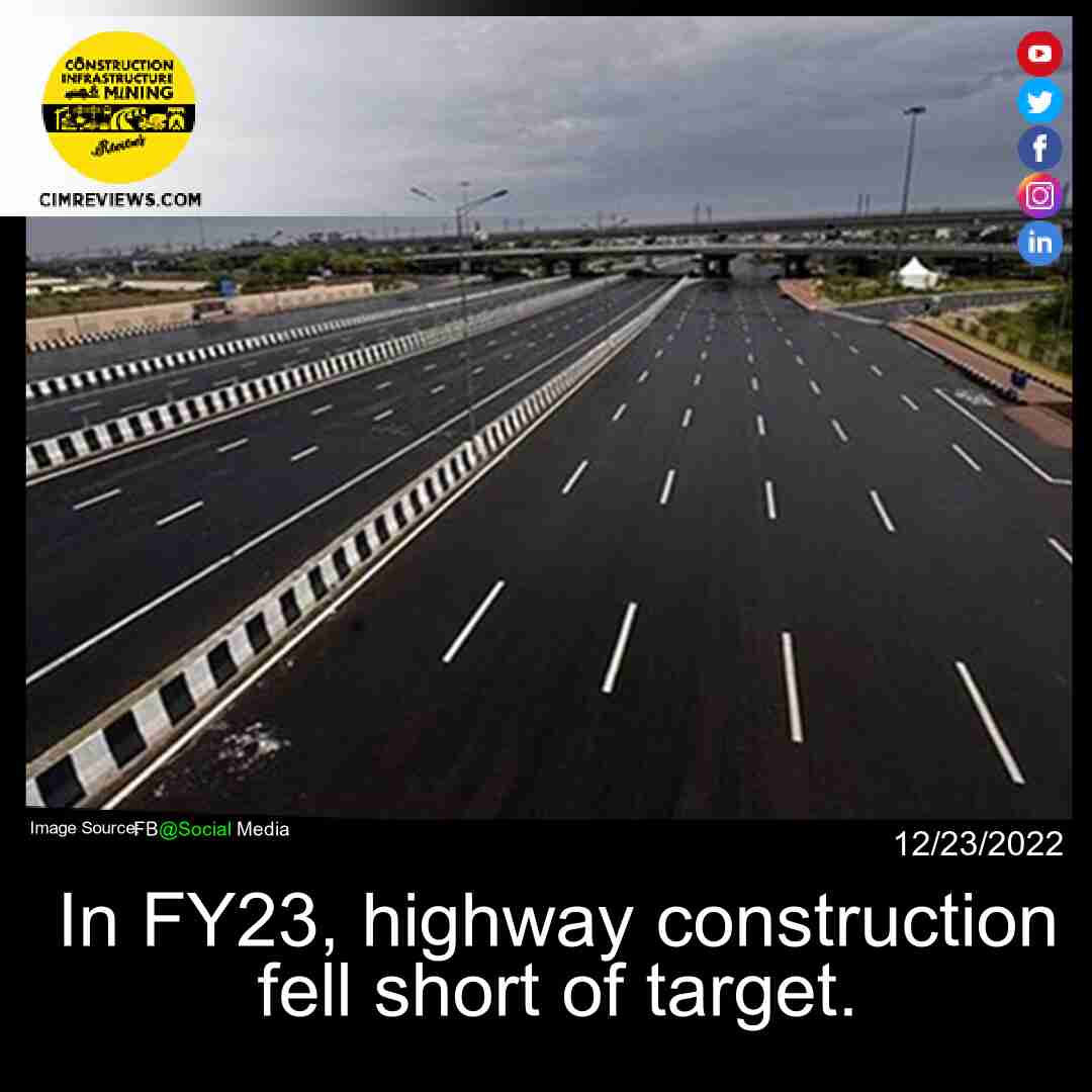 In FY23, highway construction fell short of target.