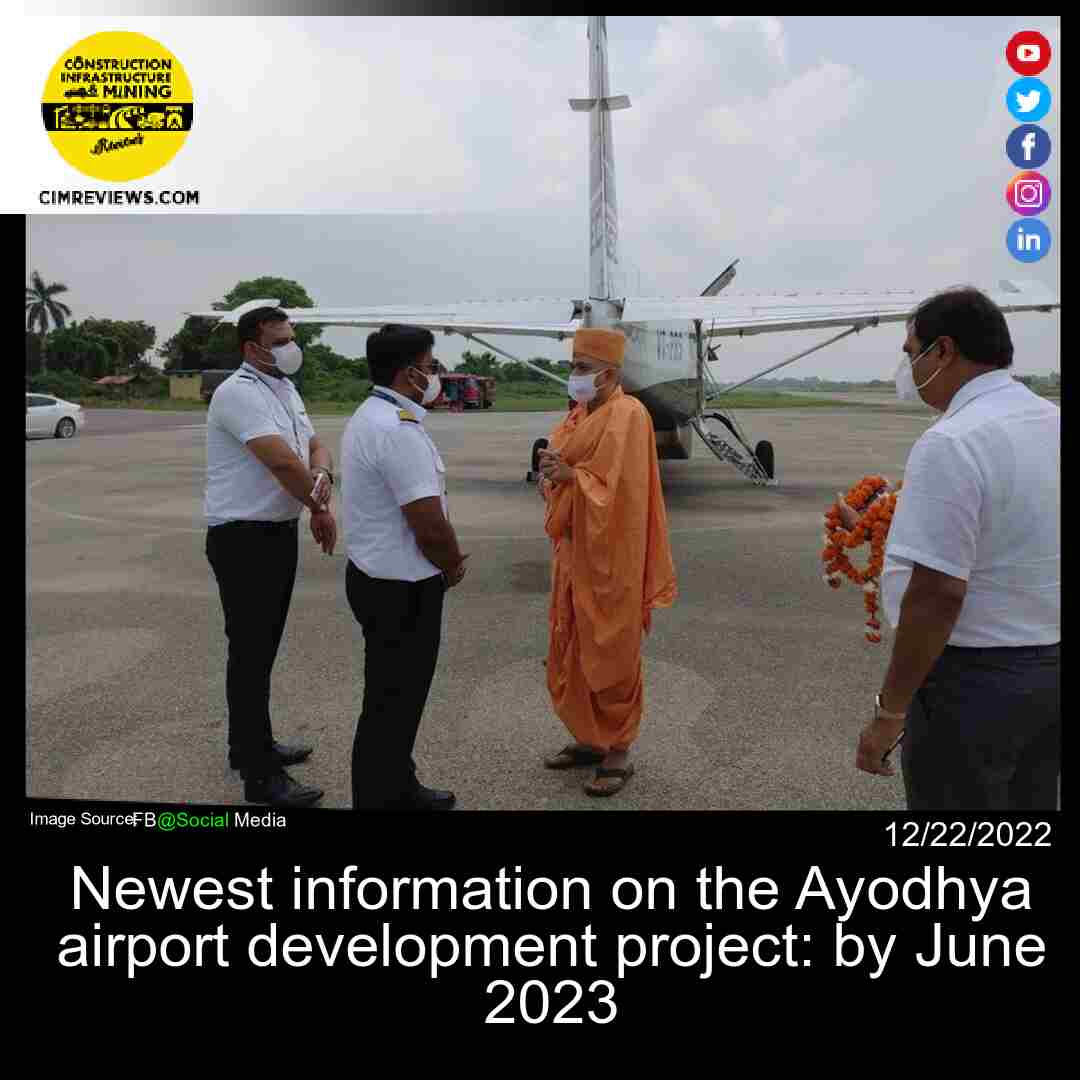 Newest information on the Ayodhya airport development project: by June 2023
