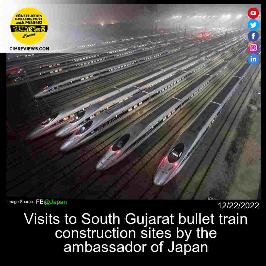 Visits to South Gujarat bullet train construction sites by the ambassador of Japan