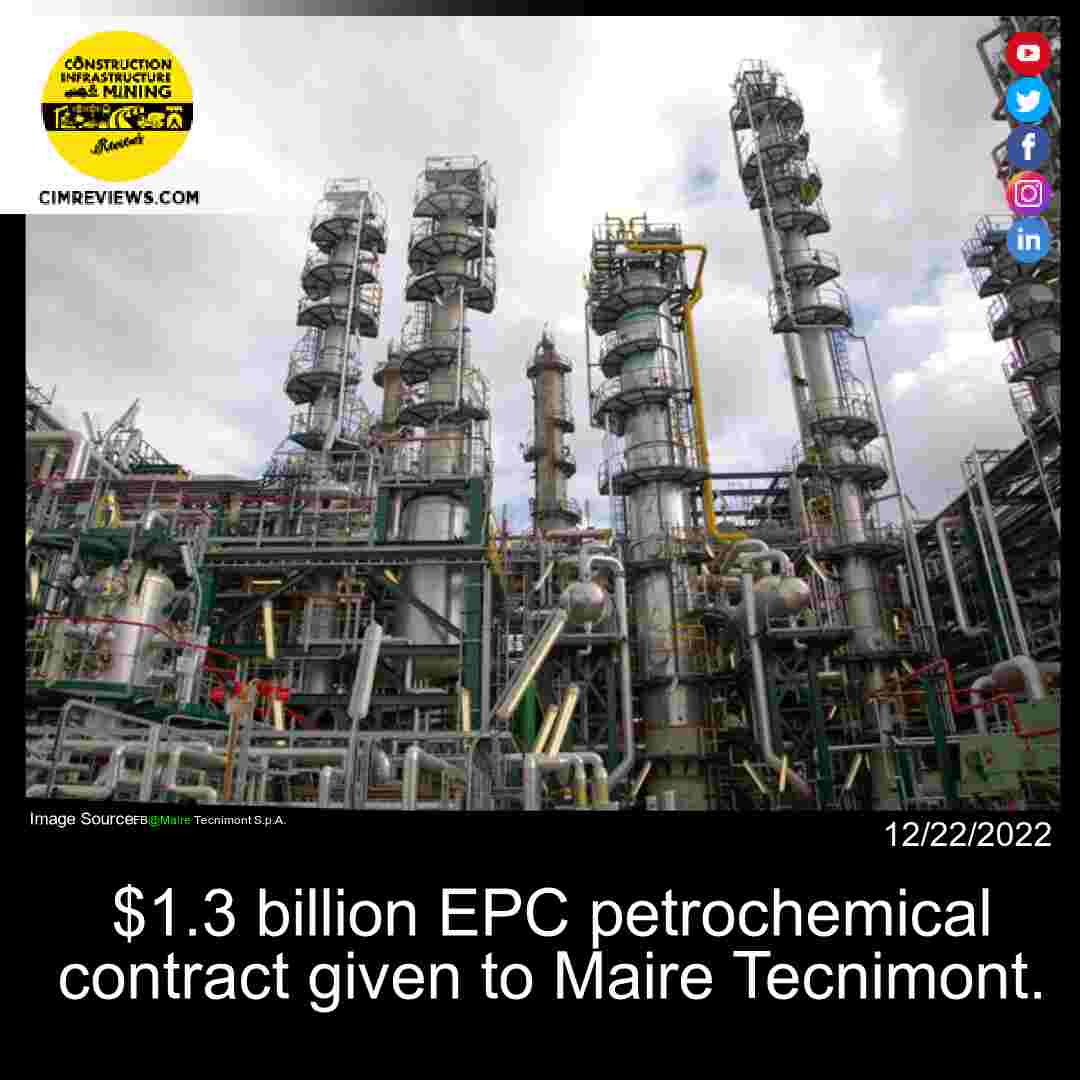 .3 billion EPC petrochemical contract given to Maire Tecnimont.