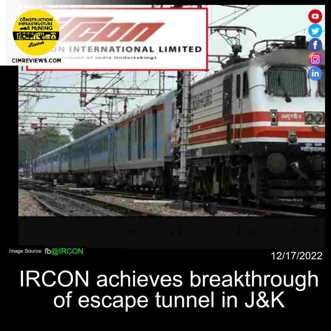 IRCON achieves breakthrough of escape tunnel in J&K