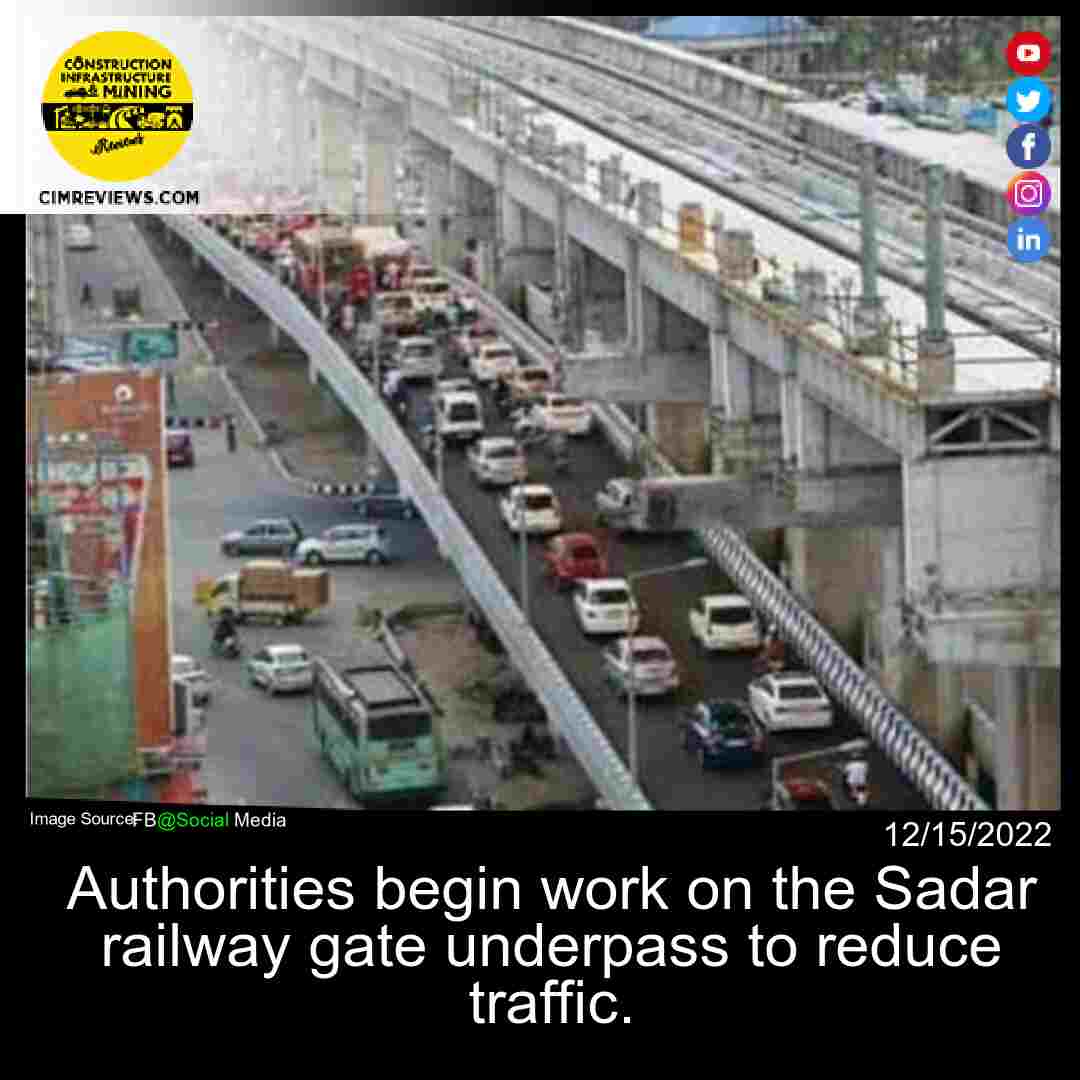 Authorities begin work on the Sadar railway gate underpass to reduce traffic.