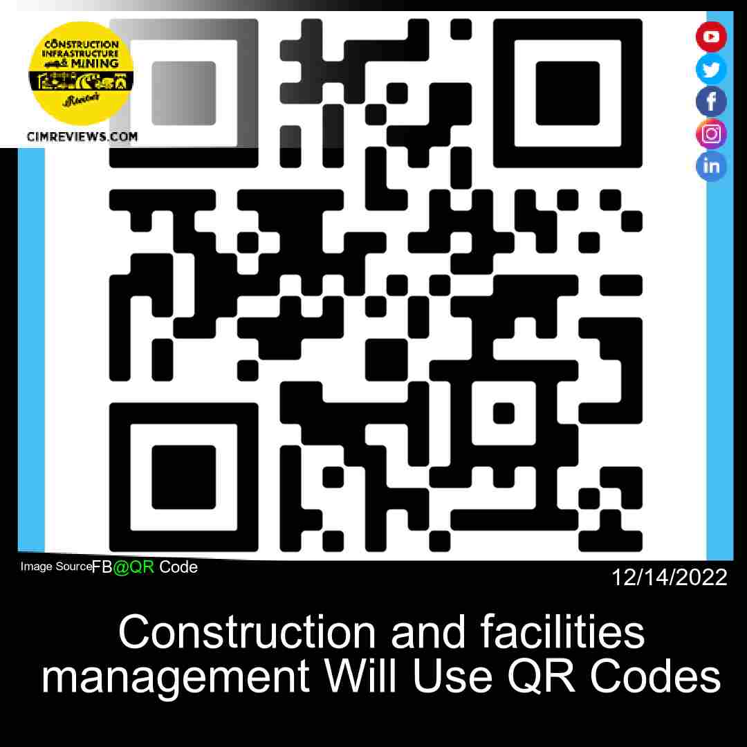 Construction and facilities management Will Use QR Codes