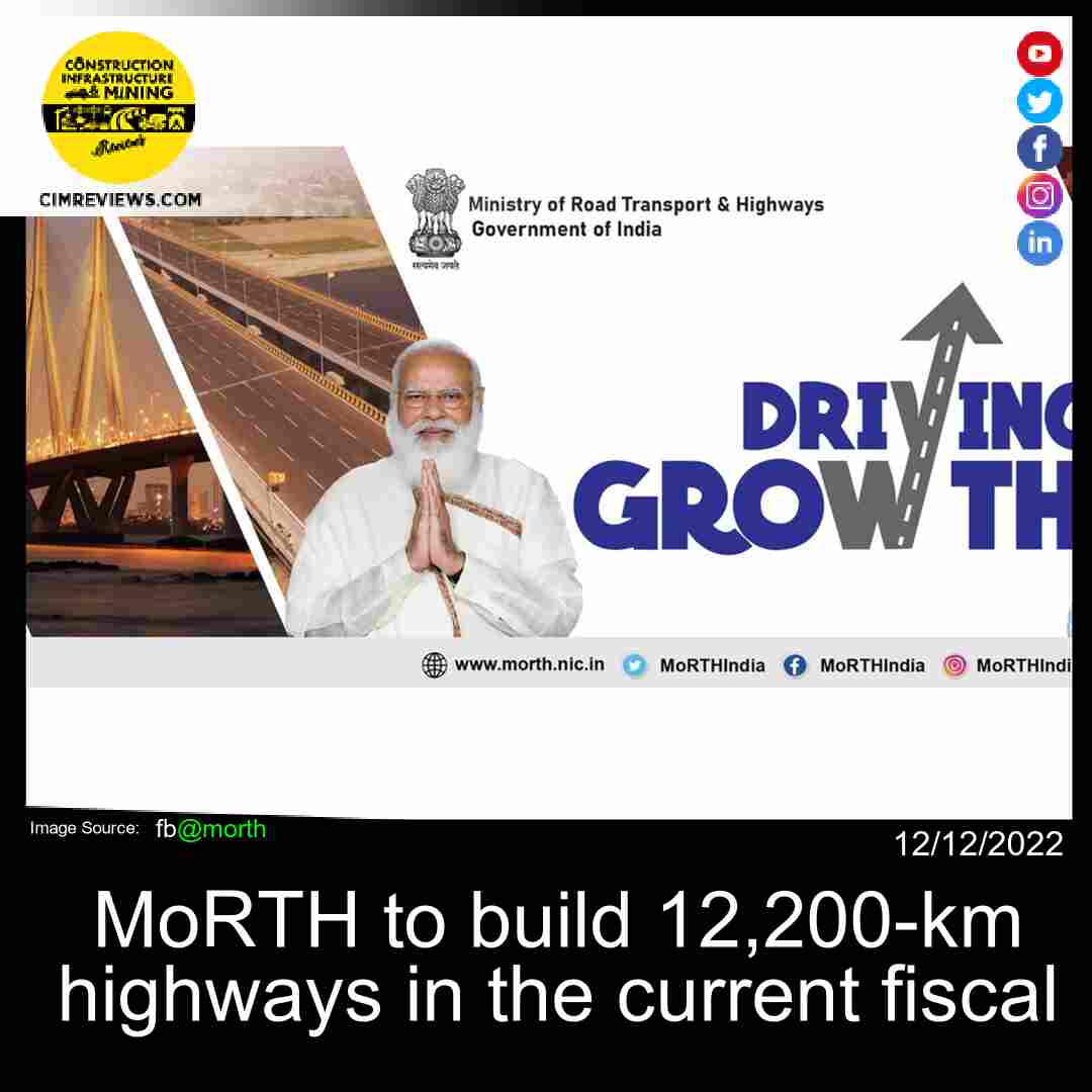 MoRTH to build 12,200-km highways in the current fiscal