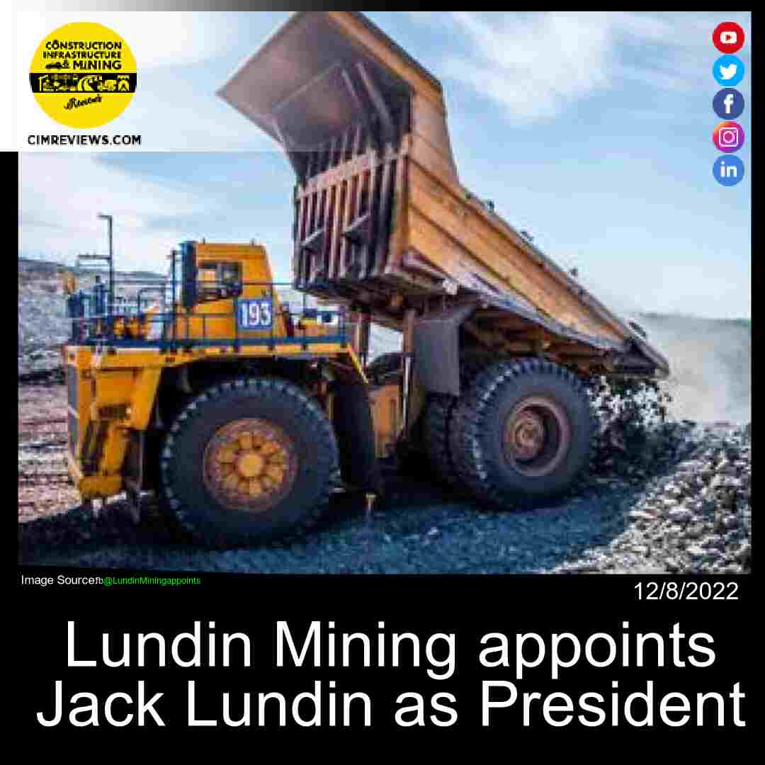 Lundin Mining appoints Jack Lundin as President