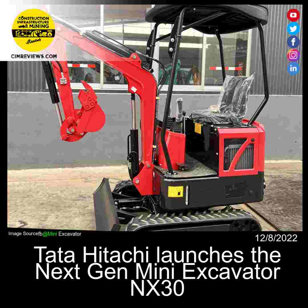 Tata Hitachi launches the Next Gen Mini Excavator NX30