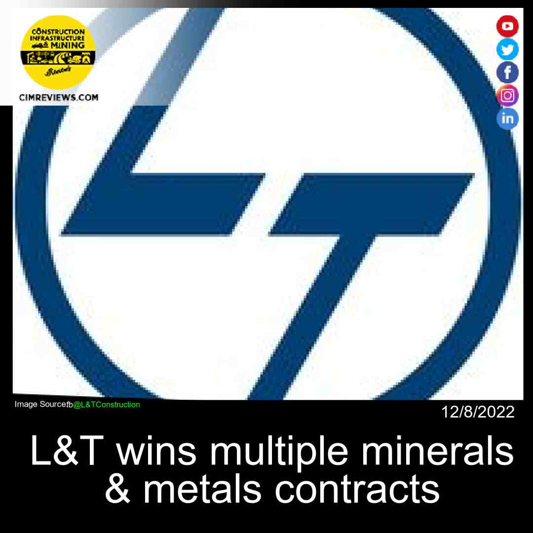 L&T wins multiple minerals & metals contracts