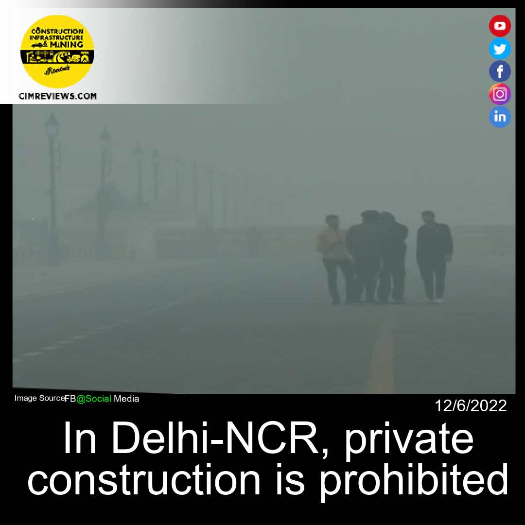 In Delhi-NCR, private construction is prohibited