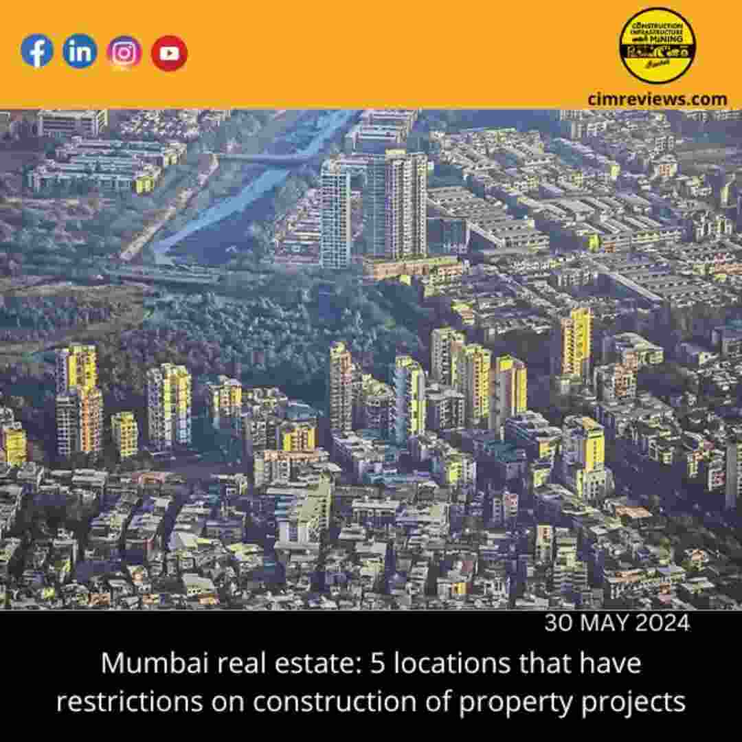 Mumbai real estate: 5 locations that have restrictions on construction of property projects