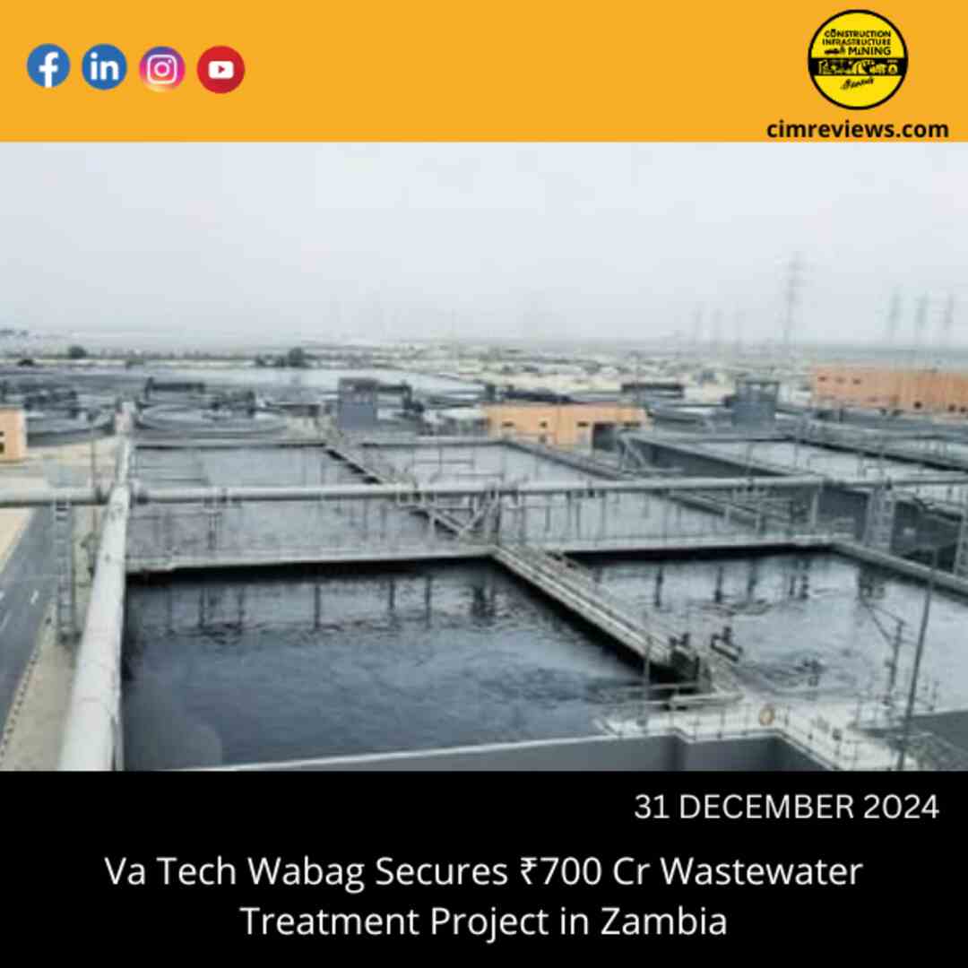 Va Tech Wabag Secures ₹700 Cr Wastewater Treatment Project in Zambia