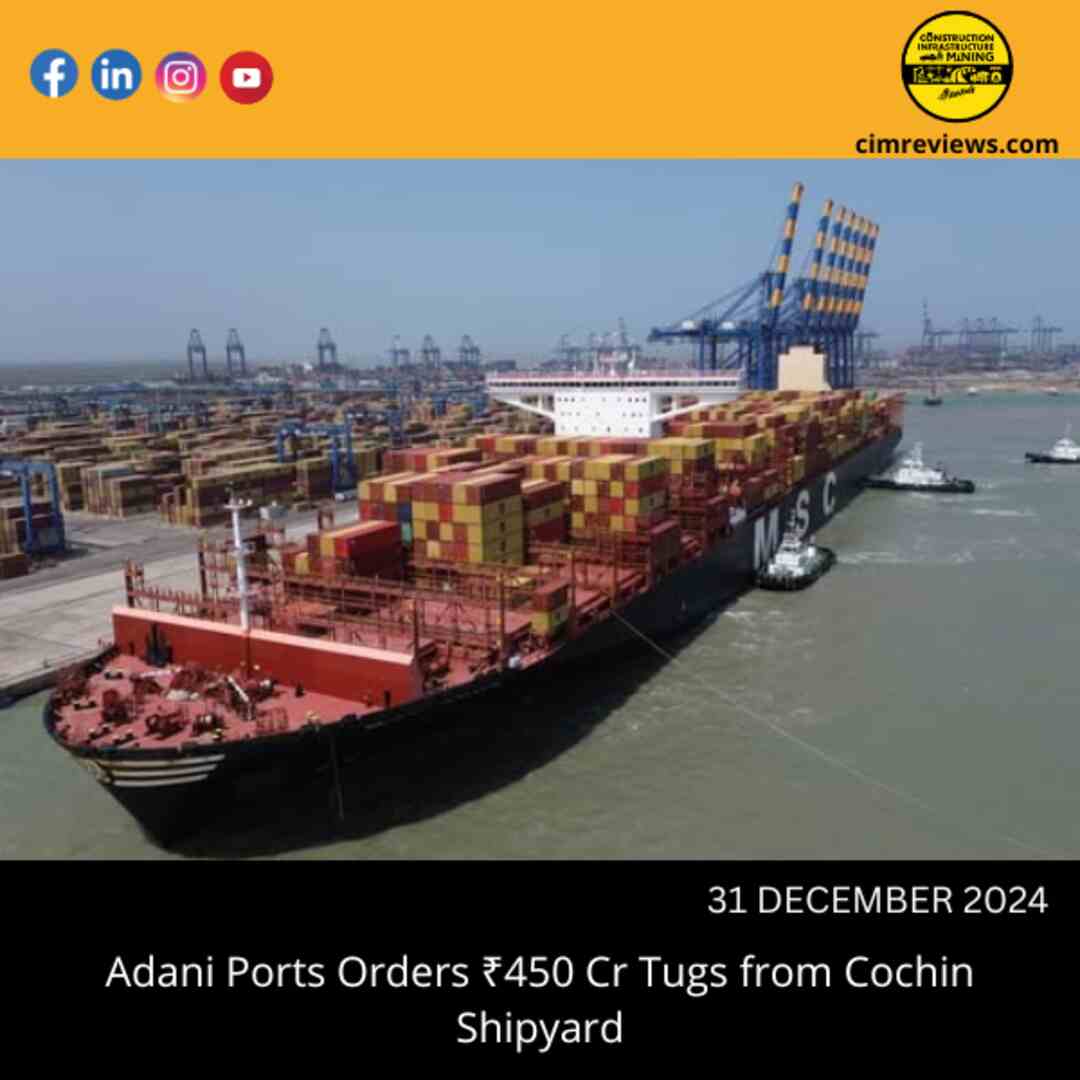 Adani Ports Orders ₹450 Cr Tugs from Cochin Shipyard