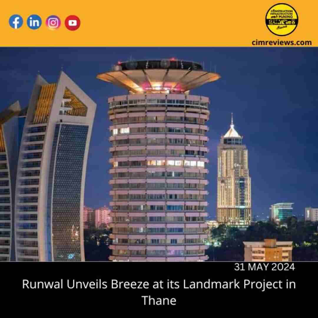 Runwal Unveils Breeze at its Landmark Project in Thane
