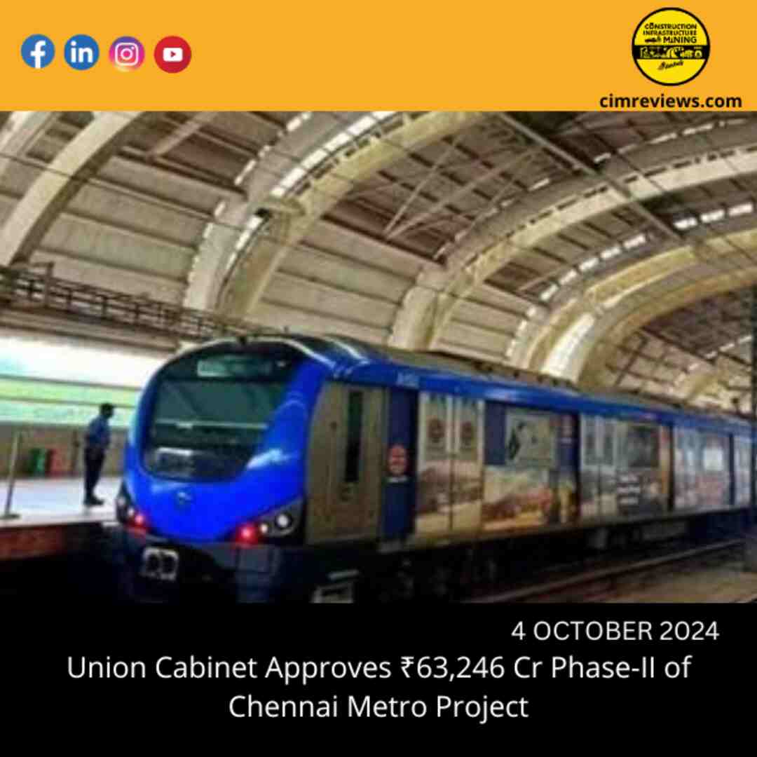 Union Cabinet Approves ₹63,246 Cr Phase-II of Chennai Metro Project