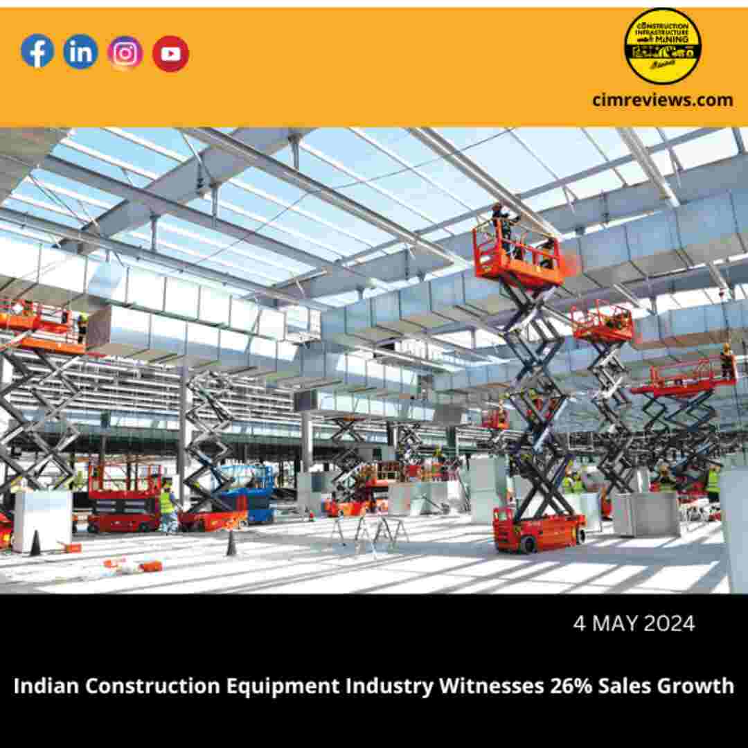 Indian Construction Equipment Industry witnessed 26% Sales Growth