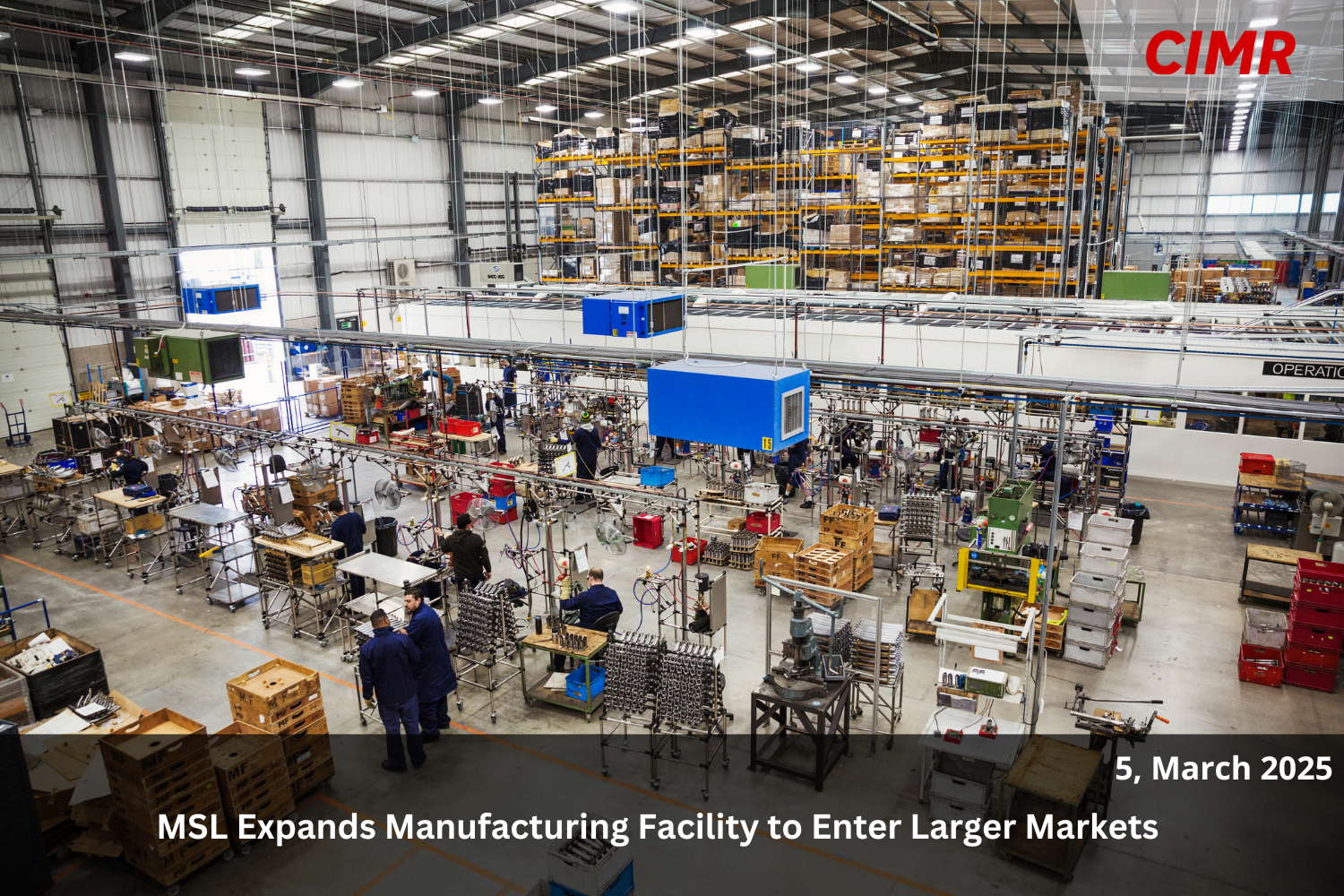 MSL Expands Manufacturing Facility to Enter Larger Markets