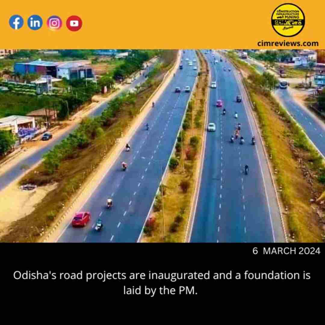 Odisha’s road projects are inaugurated and a foundation is laid by the PM.