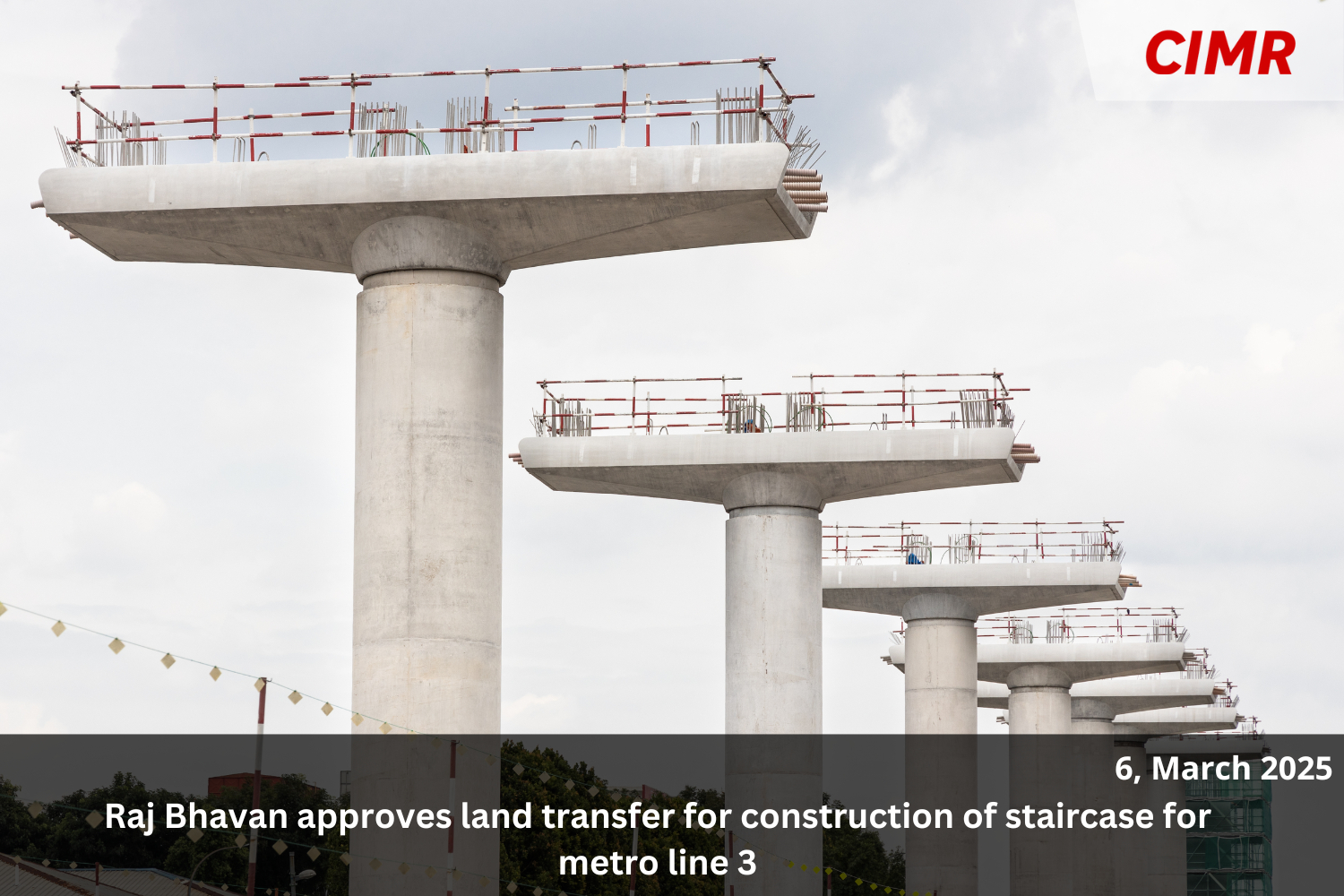 Raj Bhavan approves land transfer for construction of staircase for metro line 3