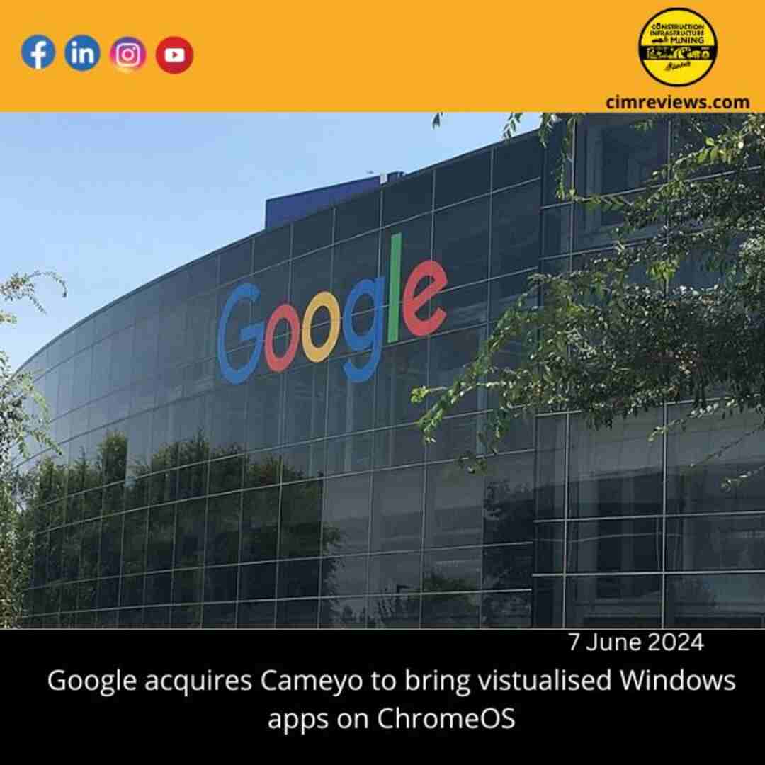 Google acquires Cameyo to bring vistualised Windows apps on ChromeOS