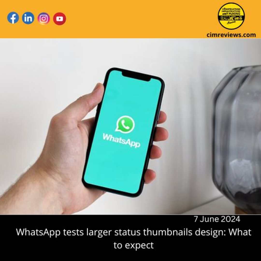 WhatsApp tests larger status thumbnails design: What to expect