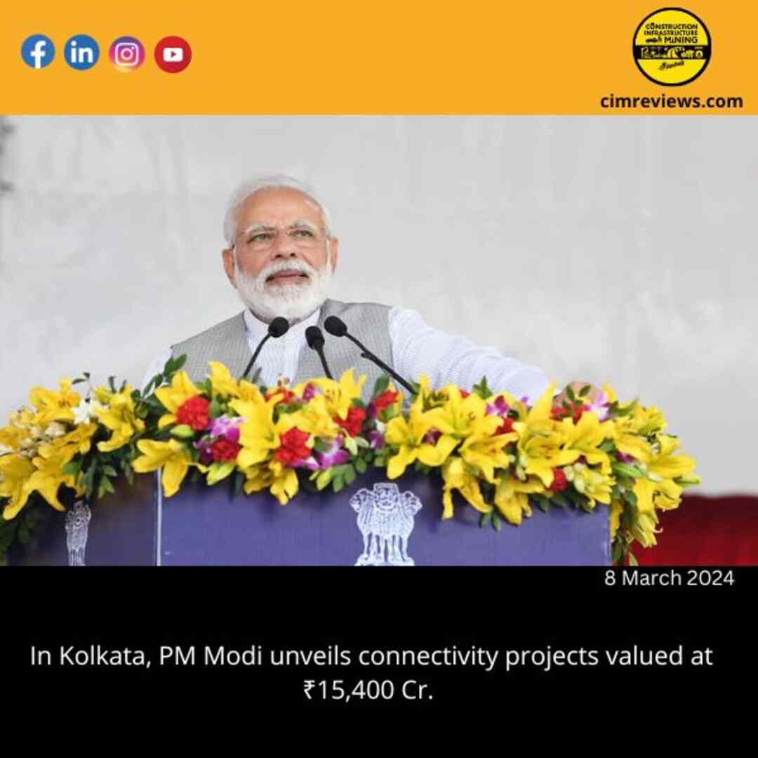 In Kolkata, PM Modi unveils connectivity projects valued at ₹15,400 Cr